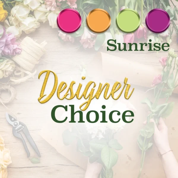 Designer's Choice - Sunrise